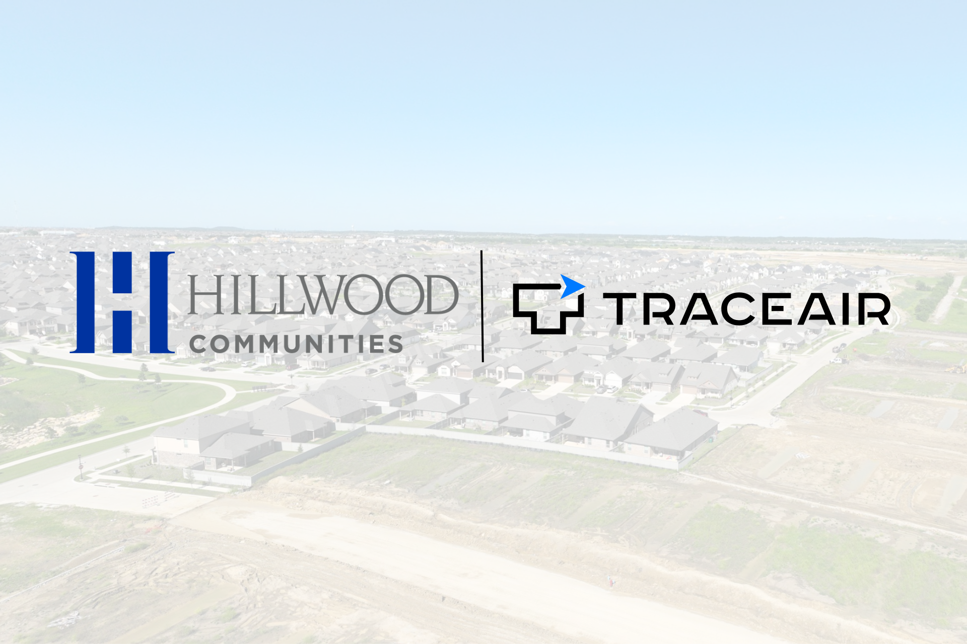 Hillwood Communities and TraceAir