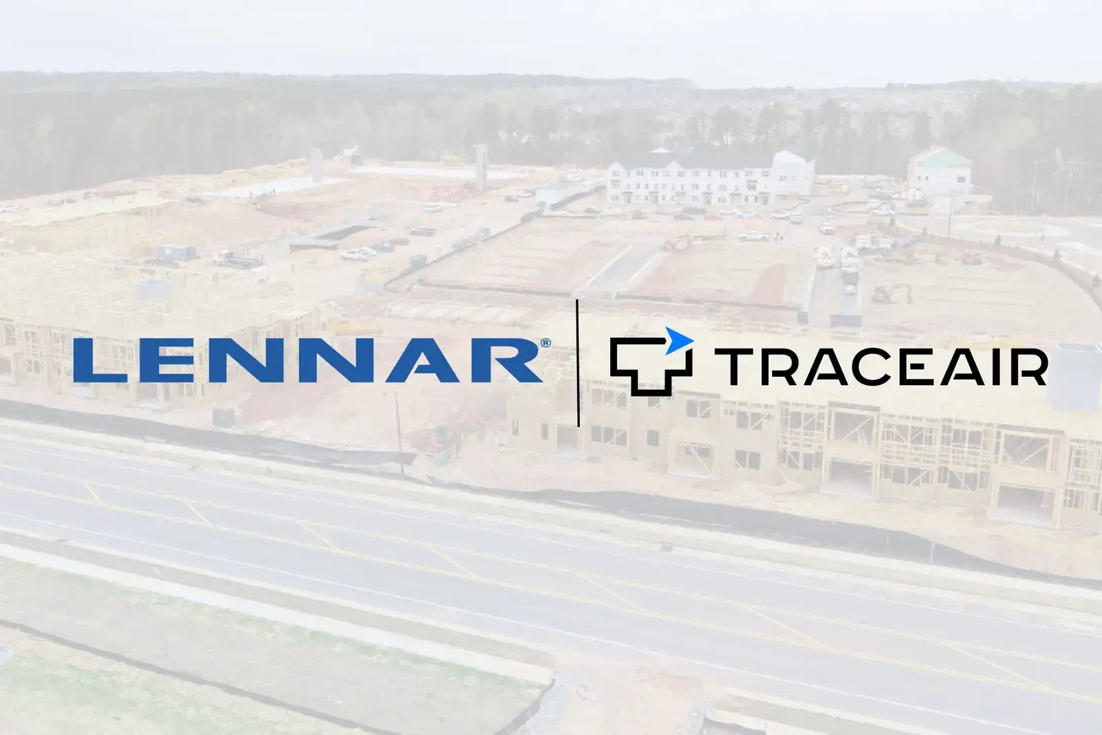 Lennar and TraceAir