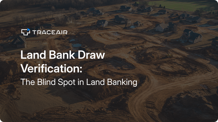 Land Bank Draw Verification: The Blind Spot in Land Banking