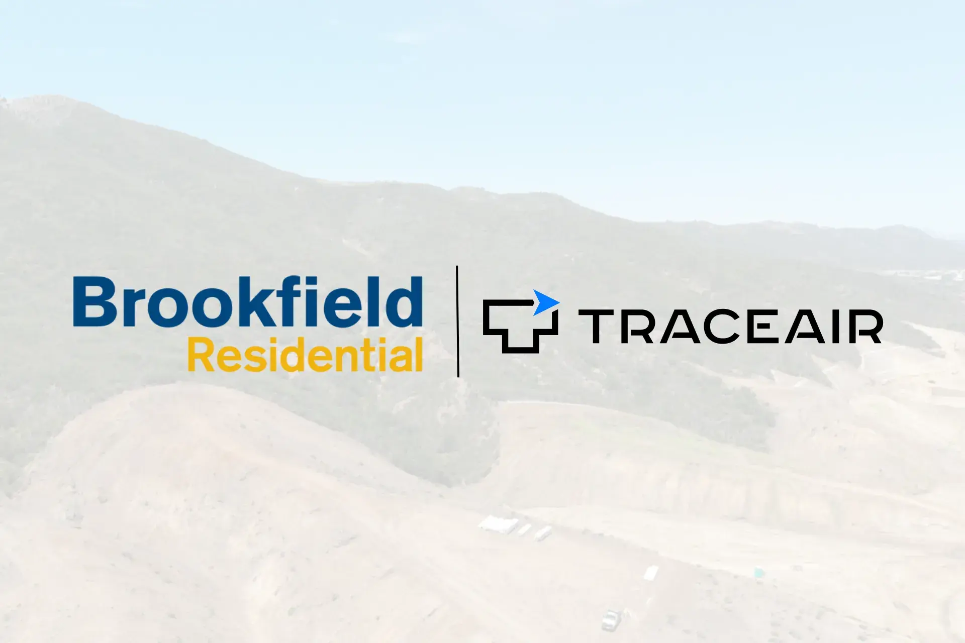 Precision Pays Off: Brookfield Residential’s Southern California Division’s Success with TraceAir and LiDAR
